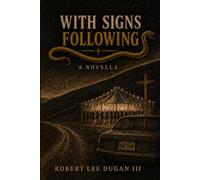 With Signs Following: A Novella