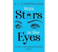 With Stars In Her Eyes: 2 (A Small Town Madison Romance)