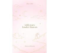 with stars louder than us: ishq #1: bliss (THE ISHQ SERIES)