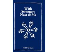 With strangers next to me