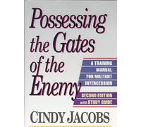 WITH Study Guide (Possessing the Gates of the Enemy: A Training Manual for Militant Intercession)