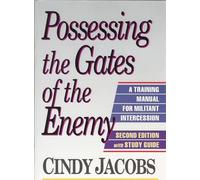 WITH Study Guide (Possessing the Gates of the Enemy: A Training Manual for Militant Intercession)