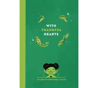 With Thankful Hearts: A Guided Prayer Journal for Kids (Green Cover)