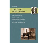 With the 33rd "Q.V.O." Light Cavalry in Mesopotamia