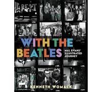 With the Beatles: Mal Evans' Illustrated Journey