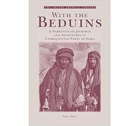 With the Beduins: A Narrative of Journeys and Adventures in Unfrequented Parts of Syria (Folios Archive Library)