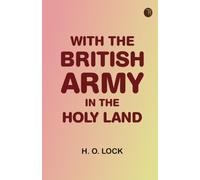 With the British Army in The Holy Land