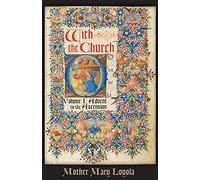 With the Church, Volume 1: Advent to the Ascension