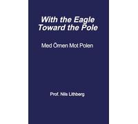 With the Eagle Toward the Pole: Med Örnen Mot Polen