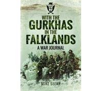 With the Gurkhas in the Falklands