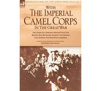 With the Imperial Camel Corps in the Great War