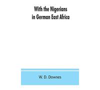 With the Nigerians in German East Africa
