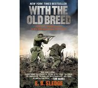 With the Old Breed: At Peleliu and Okinawa by E. B. Sledge (2007) Paperback