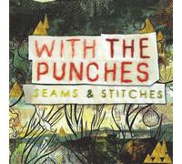 With The Punches - Seams & Stitches - CD / Album