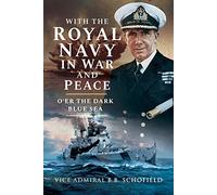 With The Royal Navy in War and Peace: O'er The Deep Blue Sea