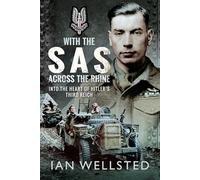 With the SAS - Across the Rhine : Into the Heart of Hitler's Third Reich