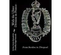With the Ulster Division in France: From Bordon to Thiepval