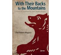 With Their Backs to the Mountains: A History of Carpathian Rus' and Carpatho-Rusyns