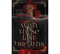 With These Last Breaths