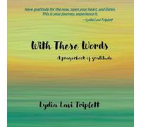 With These Words: A prayerbook of gratitude