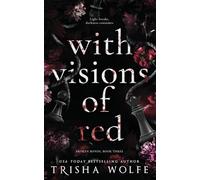 With Visions of Red: Broken Bonds, Book Three: 3