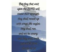 With Wings Like Eagles - Isaiah 40:31: Inspirational 100 page, soft cover, 6 x 9 lined paper notebook journal for school, home and church, Christian ... and soaring eagles, black, blue & white