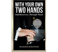 With Your Own Two Hands: Self-Discovery Through Music