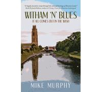 Witham 'n' Blues: It All Comes Out In The Wash
