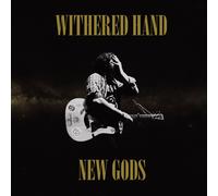 WITHERED HAND - New Gods