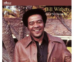 Withers, Bill - Ain't No Sunshine