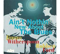 Witherspoon, Jimmy - Ain't Nothin' New About the Blues
