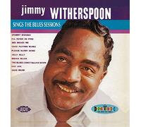 Jimmy Witherspoon Sings the Blues Sessions
