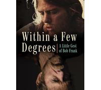 Within A Few Degrees: A Little Gest of Bob Frank
