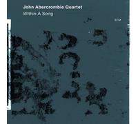 Within A Song by John Abercrombie Quartet (2012-05-21)