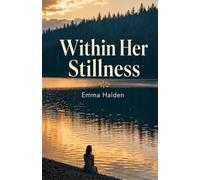 Within Her Stillness: A Journey Back to Yourself