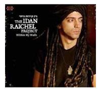Within My Walls by Raichel, Idan Project (2009-02-24)