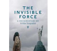 Within Temptation: The Invisible Force