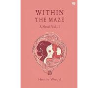 Within The MazeA Novel Vol. II (Edition1)