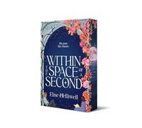 Within the Space of a Second: Volume 1 (The Mark of the Time Traveler)