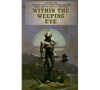 Within the Weeping Eye (The Maxus Cycle)