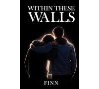 Within These Walls (The Walls Duology)