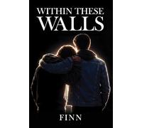 Within These Walls (The Walls Duology)