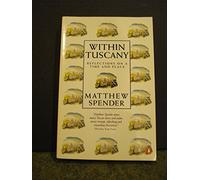 Within Tuscany: Reflections On a Time And Place