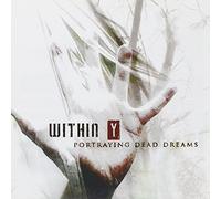 Within Y - Portraying Dead Dreams