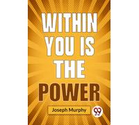 Within You is the Power