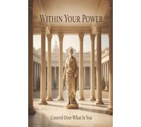 Within Your Power: Control Over What Is You