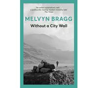Without a City Wall: Winner of the John Llewellyn Rhys Prize