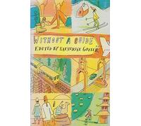 Without a Guide: Contemporary Women's Travel Adventures