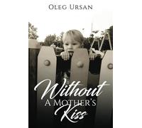 Without a Mother's Kiss