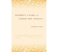 Without a Name and Under the Tongue